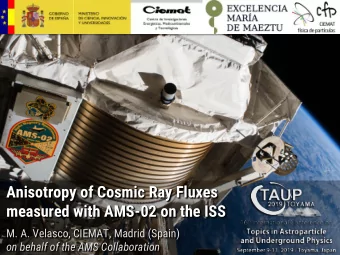 Anisotropy of Cosmic Ray Fluxes  measured with AMS-02 on the ISS  M. A. Velasco, CIEMAT, Madrid