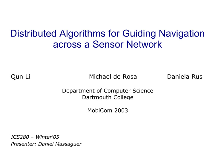 distributed algorithms for guiding navigation across a
