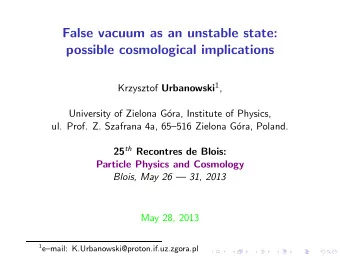 False vacuum as an unstable state:  possible cosmological implications Krzysztof Urbanowski 1 ,