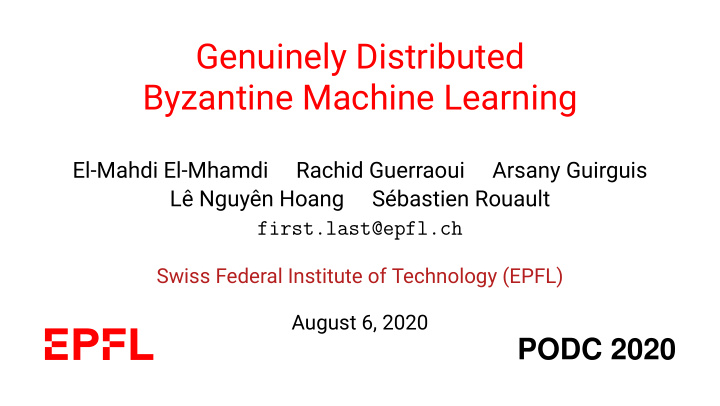 genuinely distributed byzantine machine learning