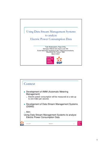Context  Development of AMM (Automatic Metering  Management)  Electric power consumption will