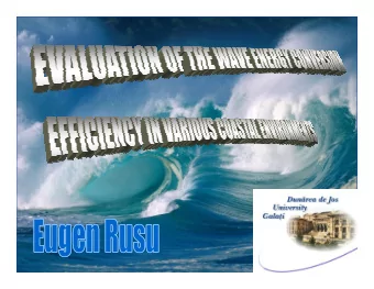 Objectives and highlights  The main objective of the present work is to assess the  performances