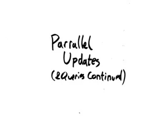 Parallel Data  Types of Parallelism  Replication (Multiple copies of the same data)  Better