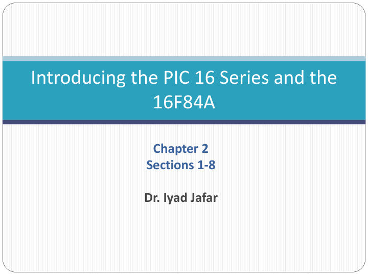 introducing the pic 16 series and the 16f84a