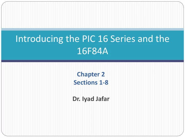 introducing the pic 16 series and the 16f84a