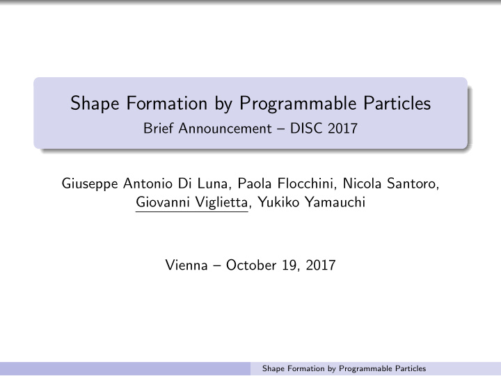 shape formation by programmable particles