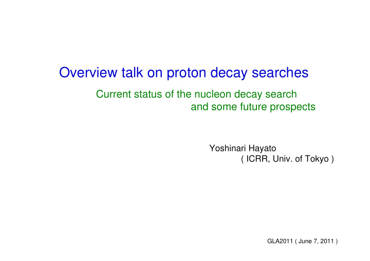 overview talk on proton decay searches