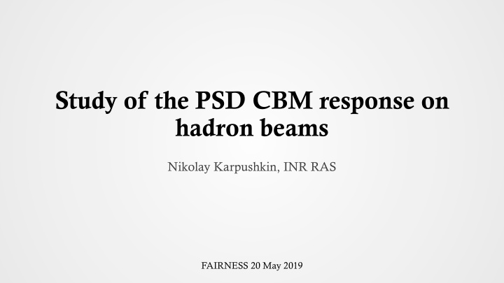 study of the psd cbm response on