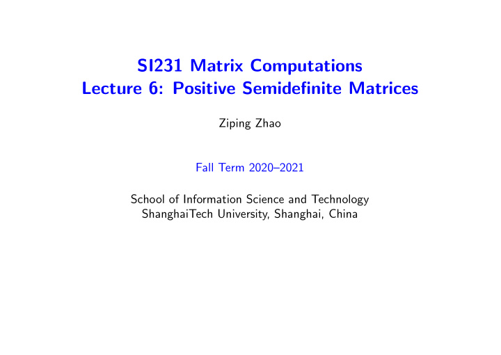 si231 matrix computations lecture 6 positive semidefinite