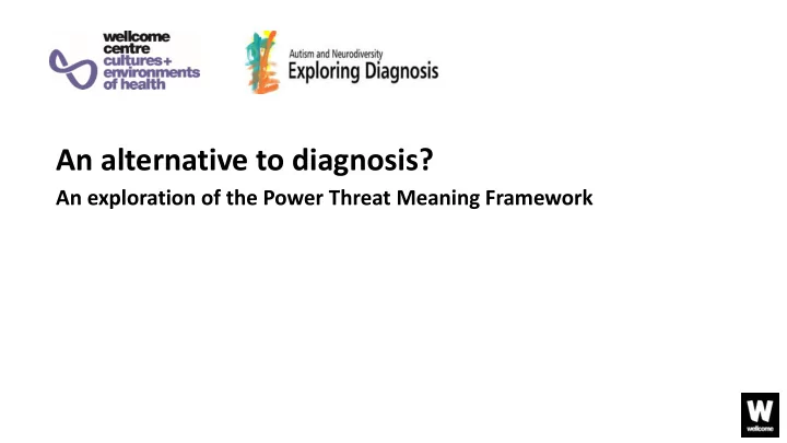 an alternative to diagnosis