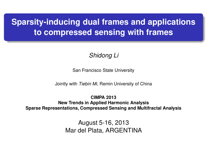 sparsity inducing dual frames and applications to