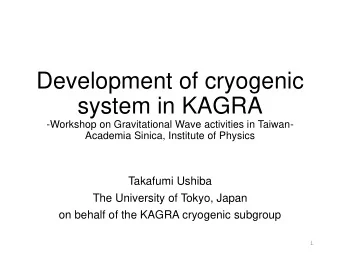 Development of cryogenic  system in KAGRA  -Workshop on Gravitational Wave activities in Taiwan-