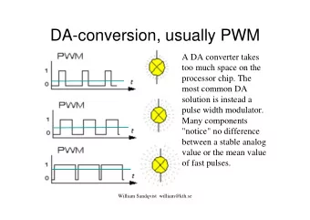 DA-conversion, usually PWM  A DA converter takes  too much space on the  processor chip. The  most