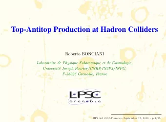 Top-Antitop Production at Hadron Colliders  Roberto BONCIANI  Laboratoire de Physique Subatomique