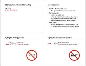 &lt; Q &gt;  &lt;  &lt;  &lt;  &gt;  &gt;  &gt;  H  A  0 if P(x) does not halt  0 if Q sometimes