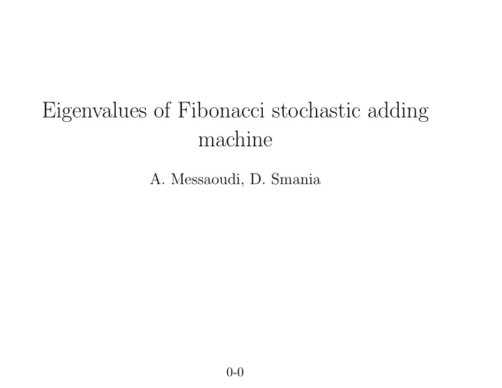 eigenvalues of fibonacci stochastic adding machine