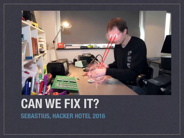 can we fix it