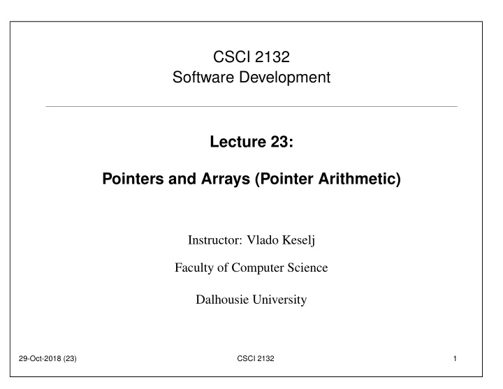 csci 2132 software development lecture 23 pointers and