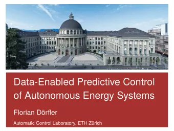 Data-Enabled Predictive Control  of Autonomous Energy Systems  Florian D  orfler  Automatic