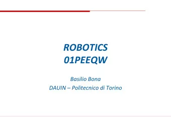 ROBOTICS  01PEEQW  Basilio Bona  DAUIN  Politecnico di Torino  Mobile &amp; Service Robotics