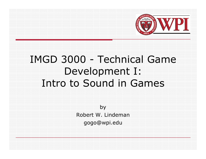 imgd 3000 technical game development i intro to sound in