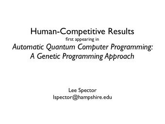 Human-Competitive Results  first appearing in  Automatic Quantum Computer Programming:  A Genetic