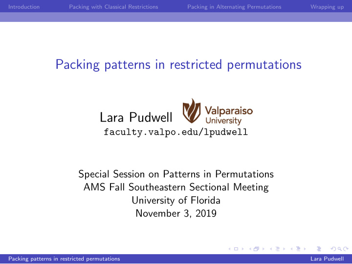 packing patterns in restricted permutations lara pudwell