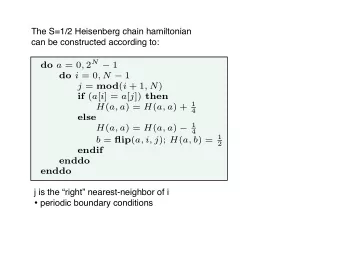 H  the blocks can be diagonalized individually  we can reach larger N (but not much larger, N