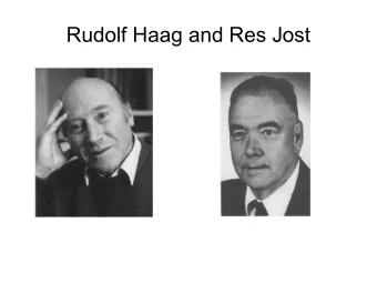 Rudolf Haag and Res Jost  Communications in Mathematical  Physics  Chief Editors:  R Haag