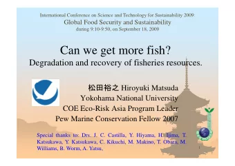 Can we get more fish?  Degradation and recovery of fisheries resources  Degradation and recovery of