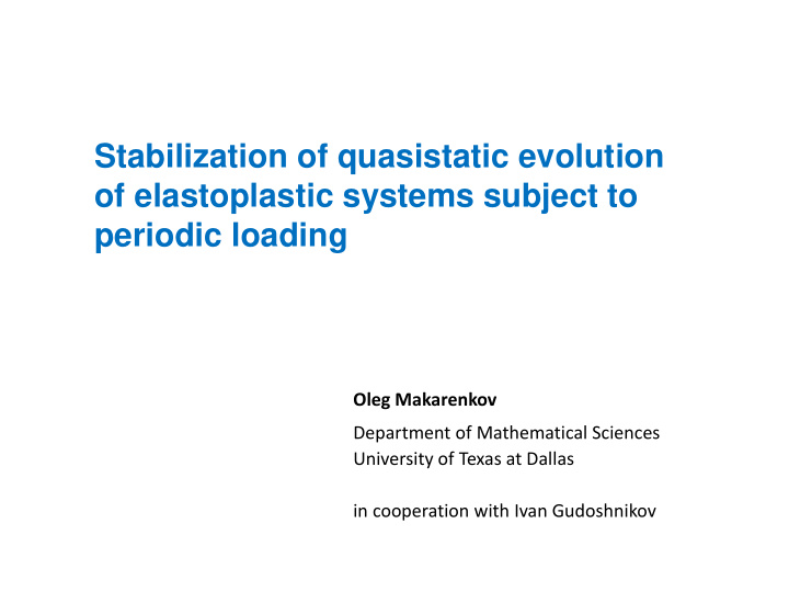 stabilization of quasistatic evolution of elastoplastic