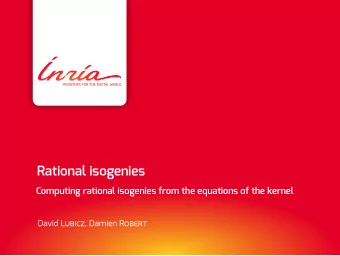 Rational isogenies  Computing rational isogenies from the equations of the kernel  David Lubicz,
