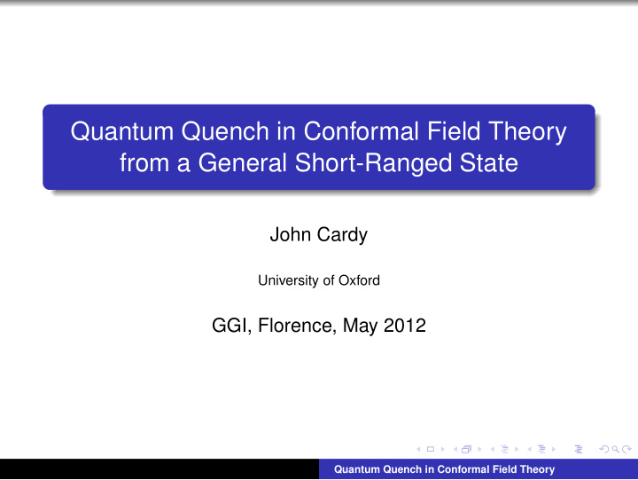quantum quench in conformal field theory from a general