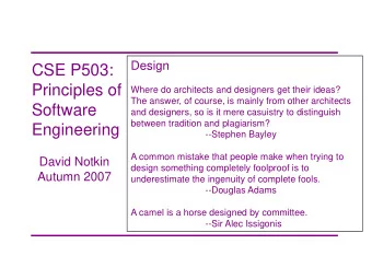 CSE P503:  Principles of  Where do architects and designers get their ideas?  The answer, of