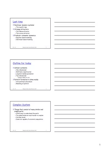 1  Cellular Automata  A dynamic system  Invented by John von Neumann  With help from