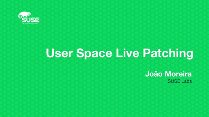 user space live patching
