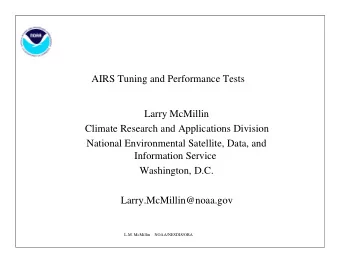 AIRS Tuning and Performance Tests  Larry McMillin  Climate Research and Applications Division