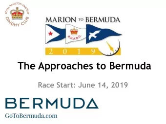 The Approaches to Bermuda  Race Start: June 14, 2019  2019 Marion Bermuda Race  Approaches to