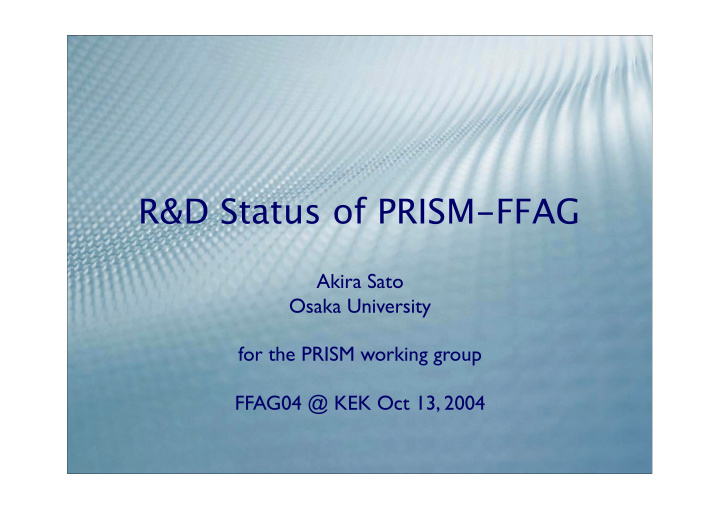 r d status of prism ffag