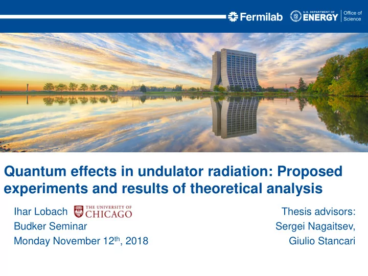 quantum effects in undulator radiation proposed