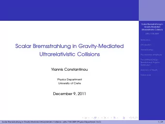 Scalar Bremsstrahlung in Gravity-Mediated  Introduction  General setup  Ultrarelativistic
