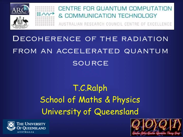 decoherence of the radiation from an accelerated quantum