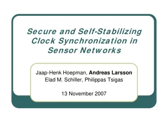Secure and Self-Stabilizing  Clock Synchronization in  Clock Synchronization in  Sensor Netw orks