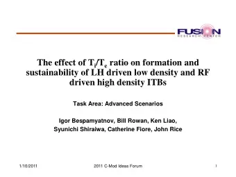 The effect of T i /T e ratio on formation and  sustainability of LH driven low density and RF