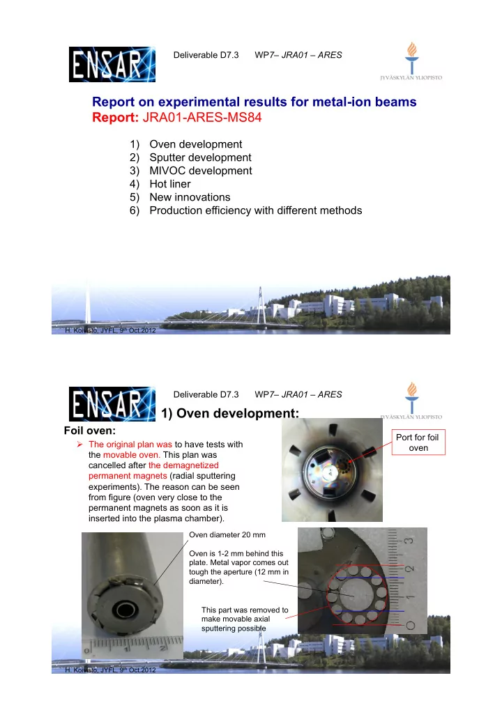 report on experimental results for metal ion beams report