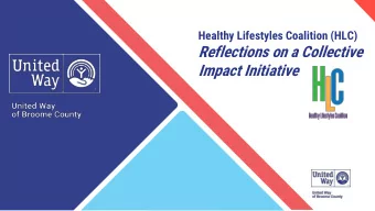 Reflections on a Collective  Impact Initiative  UNITED WAY OF BROOME COUNTY  All residents are