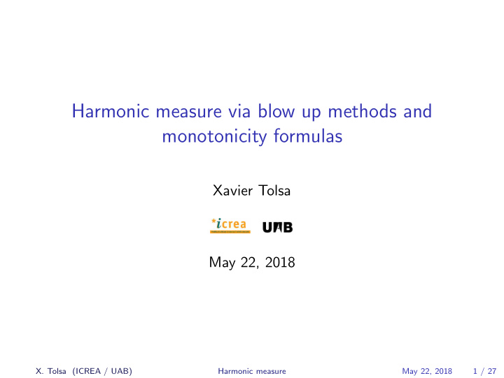 harmonic measure via blow up methods and monotonicity