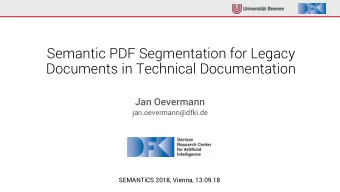 Semantic PDF Segmentation for Legacy  Documents in Technical Documentation  Jan Oevermann