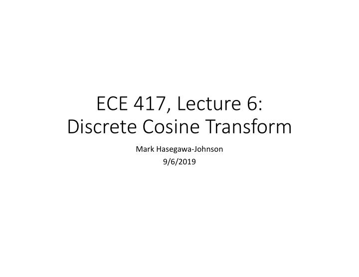 ece 417 lecture 6 discrete cosine transform