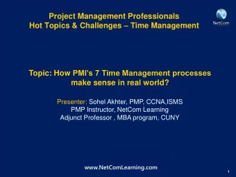 Project Management Professionals Hot Topics &amp; Challenges  Time Management Topic: How PMIs
